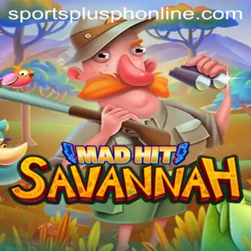 MadHitSavannah: The Thrilling Game Sweeping SportsPlus PH