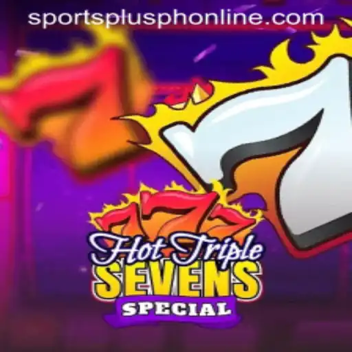 Unveiling HotTripleSevensSpecial: A Game of Thrills and Strategy With a Twist of SportsPlus PH