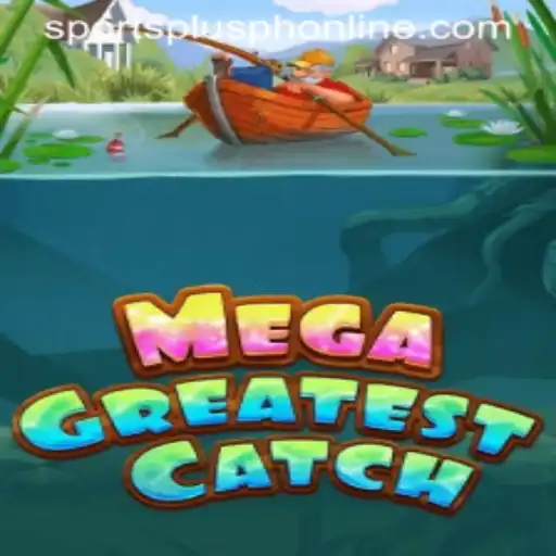 MegaGreatestCatch: A Revolutionary SportsPlus PH Experience