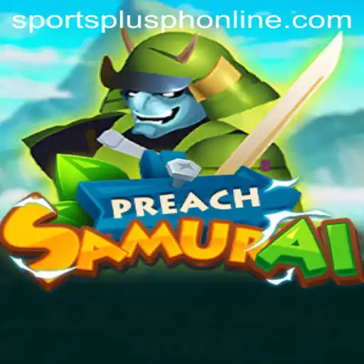 Discovering PreachSamurai: A New Era in SportsPlus PH