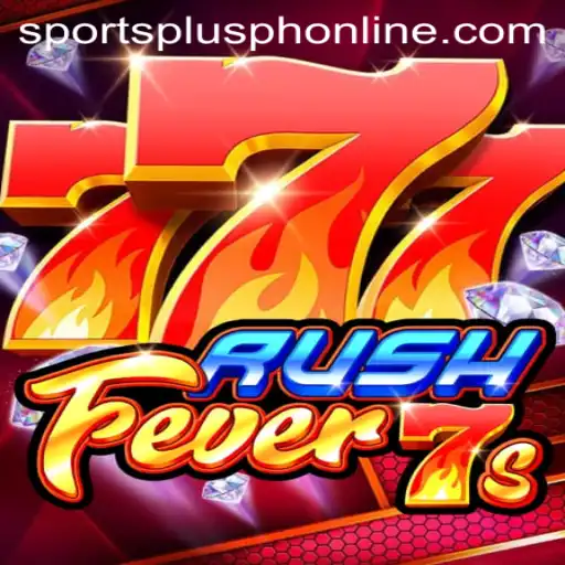 Discovering the Excitement of RushFever7s with SportsPlus PH