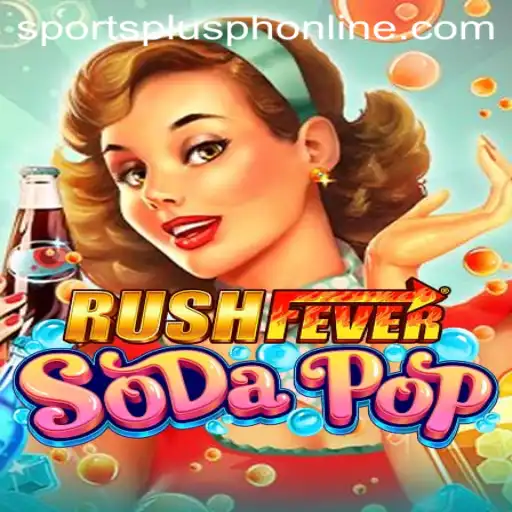 Discover the Thrills of RushFeverSodaPop with SportsPlus PH