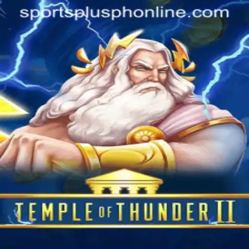 Unveiling the Excitement of TempleofThunderII and Its Partnership with SportsPlus PH